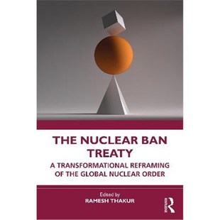 Nuclear Transformational 按需印刷The the 9781032130705 Treaty Order Ban Global Reframing