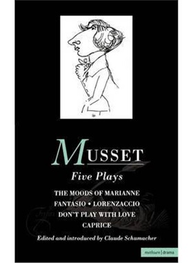 按需印刷不退不换Musset: Five Plays:Moods of Marianne; Fantasio; Lorenzaccio; Don't Play with Love; Caprice[9780413692405
