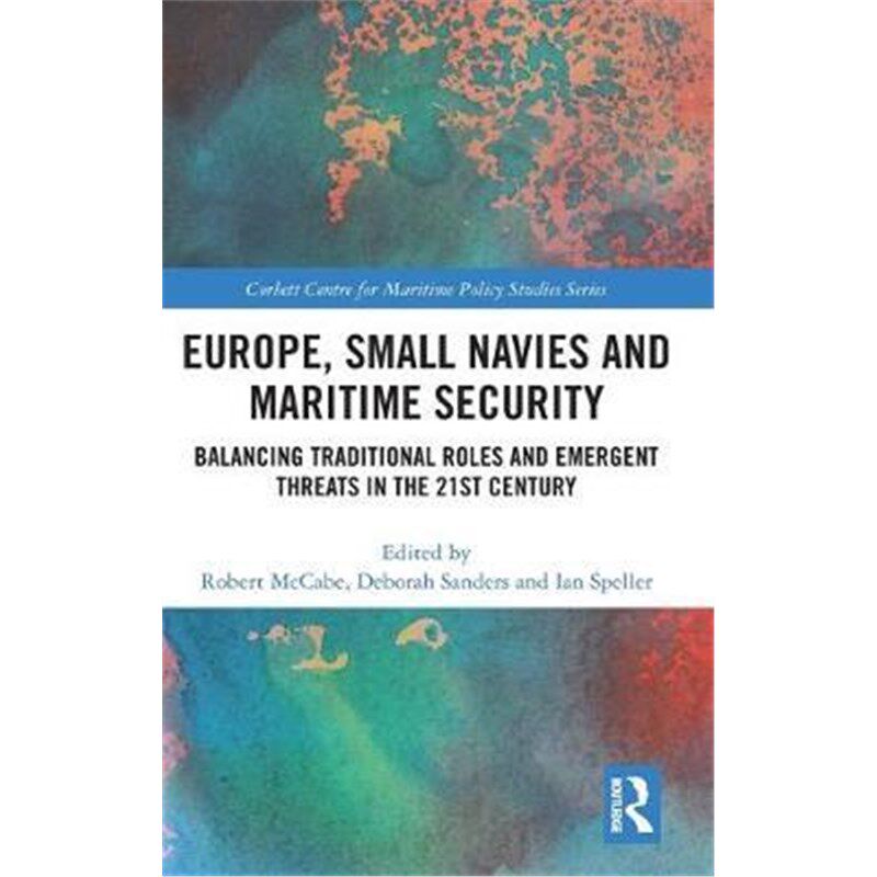 按需印刷不退不换Europe, Small Navies and Maritime Security:Balancing