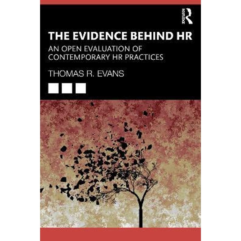 按需印刷The Evidence Behind HR:An Open Evaluation of Contemporary HR Practices[9780367476724]