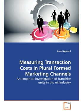 按需印刷Measuring Transaction Costs in Plural Formed Marketing Channels[9783639222432]