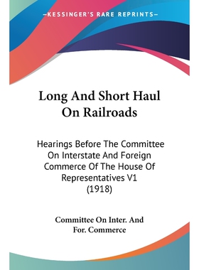 按需印刷Long And Short Haul On Railroads[9781120968500]