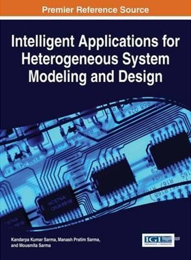 按需印刷不退不换Intelligent Applications for Heterogeneous System Modeling and Design[9781466684935]