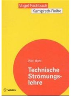 预订【德语】 Technische Str?mungslehre:Stoffeigenschaften von Flüssigkeiten und Gasen, Hydrostatik, Aerostatik, Inkompr