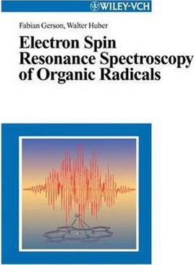预订不退不换Electron Spin Resonance Spectroscopy of Organic Radicals
