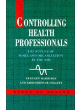 按需印刷Controlling Health Professionals[9780335096435]