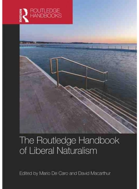 按需印刷不退不换TF The Routledge Handbook of Liberal Naturalism[9780815381822]