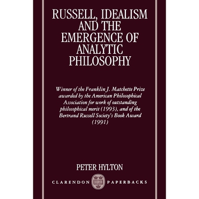 按需印刷不退不换Russell, Idealism and the Emergence of Analytic Philosophy[9780198240181]