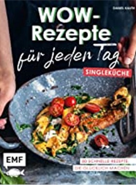 预订【德语】 Wow-Rezepte für jeden Tag - Singleküche:50 schnelle Rezepte, die glücklic