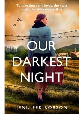 预订Our Darkest Night:Inspired by true events, a powerfully moving story of love and sacrifice in World War Two Italy