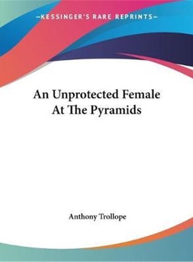 按需印刷An Unprotected Female At The Pyramids[9781419106743]
