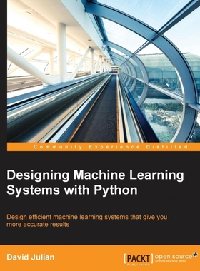 按需印刷Designing Machine Learning Systems with Python[9781785882951]