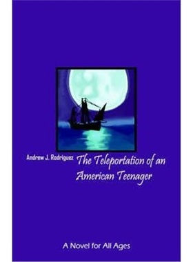 按需印刷The Teleportation of an American Teenager:A Novel for All Ages[9781932672794]