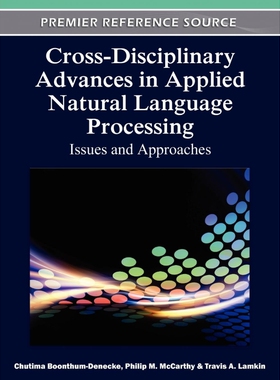 按需印刷不退不换Cross-Disciplinary Advances in Applied Natural Language Processing[9781613504475]