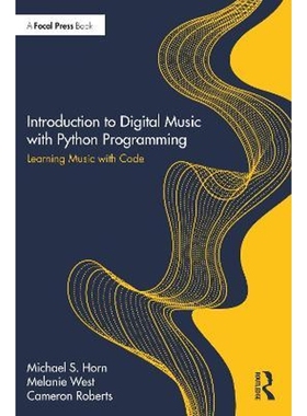 预订Introduction to Digital Music with Python Programming:Learning Music with Code