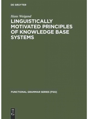 按需印刷DEG Linguistically motivated principles of knowledge base systems[9783110131420]