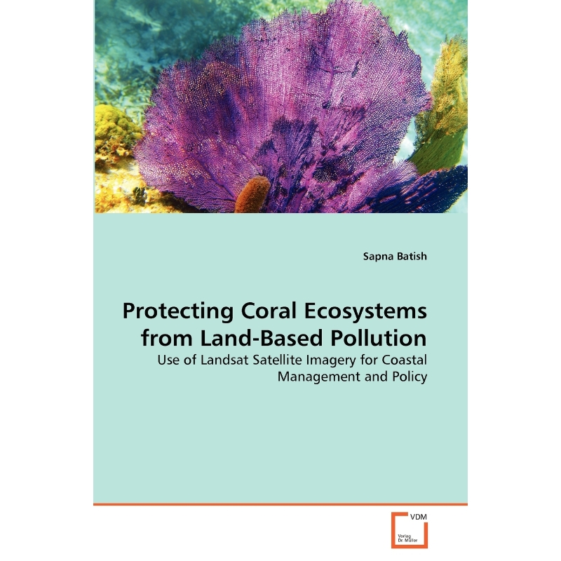 按需印刷Protecting Coral Ecosystems from Land-Based Pollution[9783639342048]