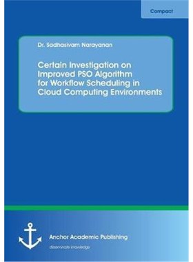 预订Certain Investigation on Improved PSO Algorithm for Workflow Scheduling in Cloud Computing Environments