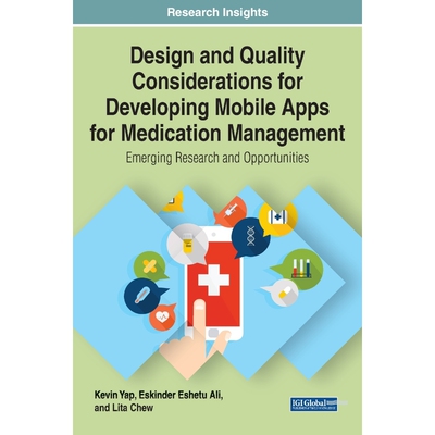 按需印刷Design and Quality Considerations for Developing Mobile Apps for Medication Management[9781799838326]