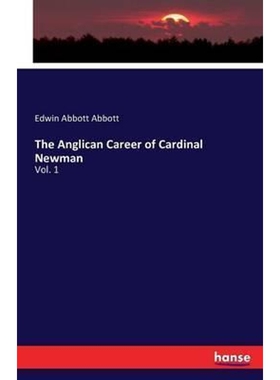按需印刷不退不换The Anglican Career of Cardinal Newman[9783743336513]
