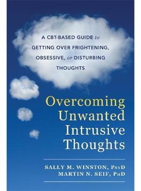 预订Overcoming Unwanted Intrusive Thoughts:A CBT-Based Guide to Getting Over Frightening, Obsessive, or Disturbing Thoug