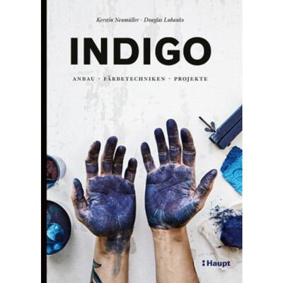 预订不退不换德语 Indigo:Anbau, Färbetechniken, Projekte