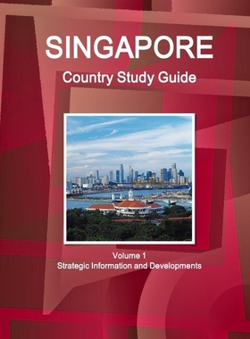 按需印刷Singapore Country Study Guide Volume 1 Strategic Information and Developments[9781438785721]