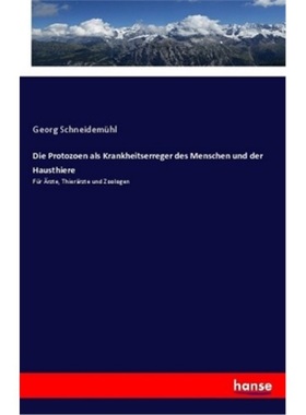 预订【德语】Die Protozoen als Krankheitserreger des Menschen und der Hausthiere[9783337361419]