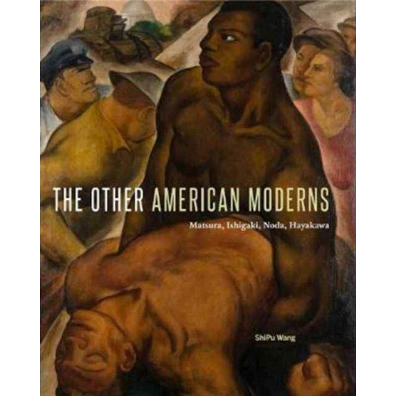 预订不退不换The Other American Moderns:Matsura, Ishigaki, Noda, Hayakawa