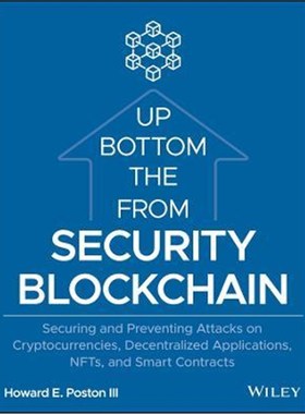 预订Blockchain Security from the Bottom Up: Securing a nd Preventing Attacks on Cryptocurrencies, Decentr alized Applica