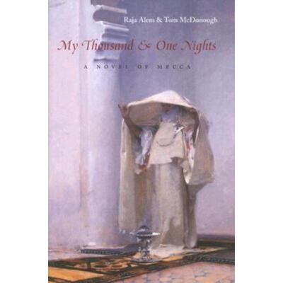 预订My Thousand and One Nights:A Novel of Mecca