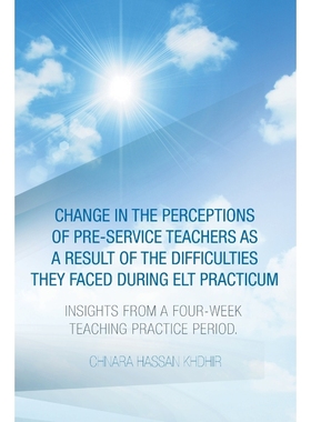 预订Change in the Perceptions of Pre-Service Teachers as a Result of the Difficulties They Faced During