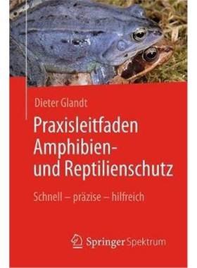 预订【德语】 Praxisleitfaden Amphibien- und Reptilienschutz:Schnell - pr?zise - hilfreich