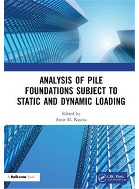 按需印刷不退不换Analysis of Pile Foundations Subject to Static and Dynamic Loading[9780367374167]