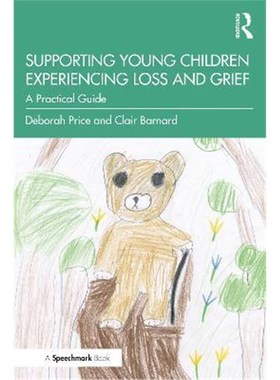 按需印刷Supporting Young Children Experiencing Loss and Grief:A Practical Guide[9780367422974]