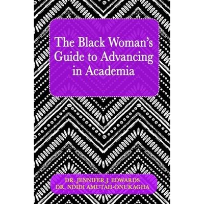 按需印刷The Black Woman's Guide to Advancing in Academia[9781970079470]