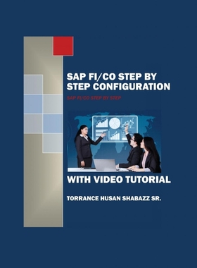 按需印刷SAP FI/CO Step by Step Configuration with Video Tutorial[9781478768579]
