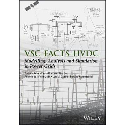 按需印刷Vsc-facts-hvdc:Analysis, Modelling and Simulation in Power Grids[9781119973980]