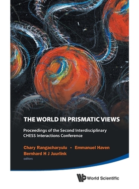 按需印刷 WORLD IN PRISMATIC VIEWS, THE - PROCEEDINGS OF THE SECOND INTERDISCIPLINARY CHESS INTERACTIONS CONFE