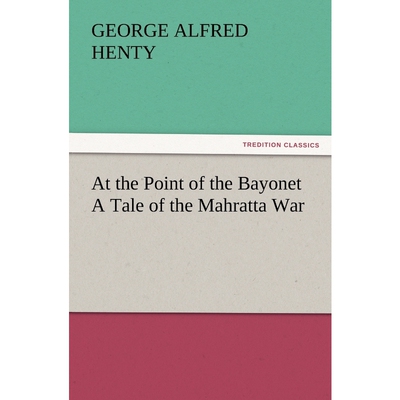 按需印刷不退不换At the Point of the Bayonet a Tale of the Mahratta War[9783847229667]