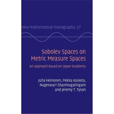 按需印刷不退不换Sobolev Spaces on Metric Measure Spaces:An Approach Based on Upper Gradients[9781107092341]