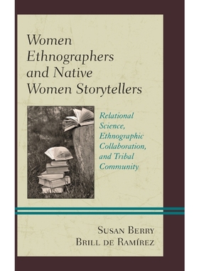 按需印刷Women Ethnographers and Native Women Storytellers[9781498510042]