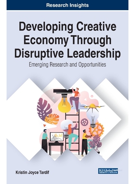 按需印刷不退不换Developing Creative Economy Through Disruptive Leadership[9781799834168]