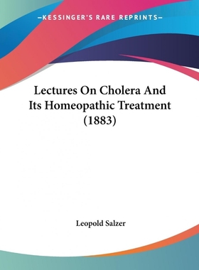 按需印刷Lectures On Cholera And Its Homeopathic Treatment (1883)[9781104139278]