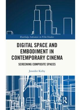 按需印刷不退不换TF Digital Space and Embodiment in Contemporary Cinema[9781032119465]