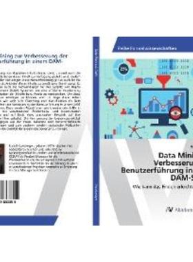 预订【德语】 Data Mining zur Verbesserung der Benutzerführung in einem DAM-System:Wie kann das F