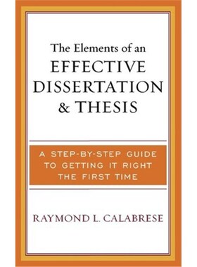 预订不退不换预订The Elements of an Effective Dissertation and Thesis:A Step-by-Step Guide to Getting it Right the First