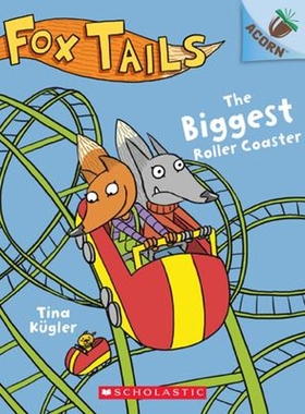 现货 The Biggest Roller Coaster: An Acorn Book (Fox Tails #2)