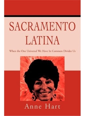 按需印刷Sacramento Latina:When the One Universal We Have In Common Divides Us[9780595220618]