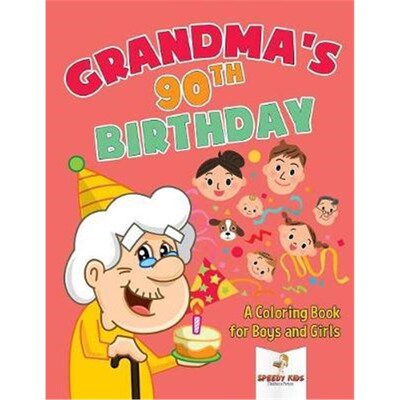 按需印刷不退不换Grandma's 90th Birthday:A Coloring Book for Boys and Girls[9781541937215]